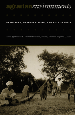 Agrarian Environments: Resources, Representations, and Rule in India Cover Image