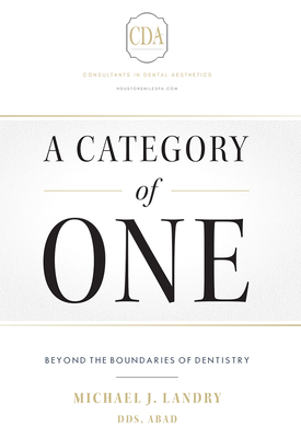 A Category of One: Beyond the Boundaries of Dentistry Cover Image