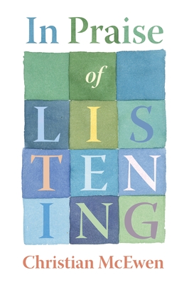 In Praise of Listening: On Creativity and Slowing Down