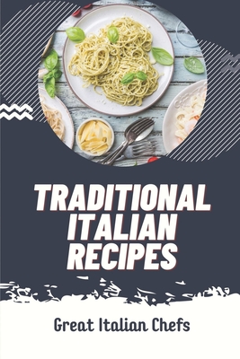 Traditional Italian Recipes: Great Italian Chefs: Healthy Sicilian Recipes Cover Image