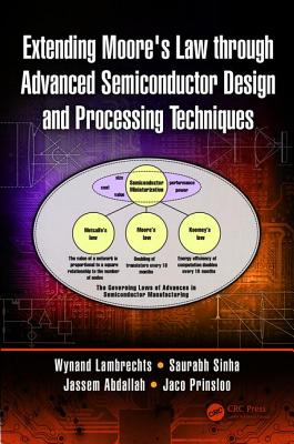 Extending Moore's Law Through Advanced Semiconductor Design and Processing Techniques Cover Image