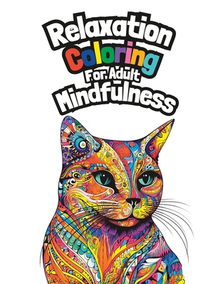 Relaxation Coloring for Adult Mindfulness: A Paw-somely Intricate Adult  coloring book (Paperback)