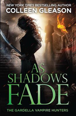 As Shadows Fade: The Gardella Vampire Hunters, 5 Cover Image