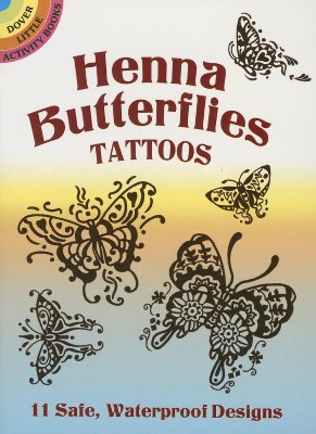 Henna Butterflies Tattoos [With Tattoos] (Dover Tattoos)