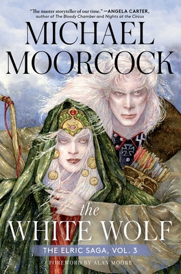 The White Wolf: The Elric Saga Part 3 (Elric Saga, The #3)