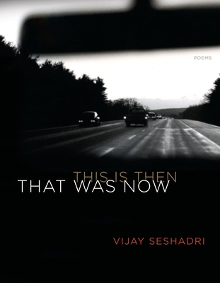 That Was Now, This Is Then: Poems Cover Image