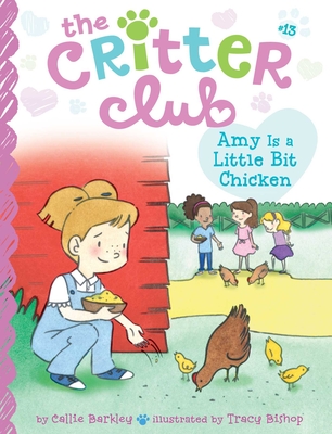 Amy Is a Little Bit Chicken (The Critter Club #13) By Callie Barkley, Tracy Bishop (Illustrator) Cover Image