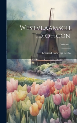 Westvlaamsch Idioticon; Volume 1 Cover Image