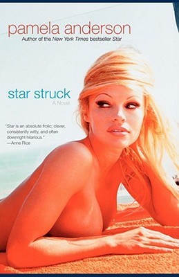 Star Struck: A Novel By Pamela Anderson Cover Image