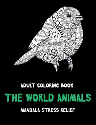 Download Adult Coloring Book The World Animals Mandala Stress Relief Paperback Russo S Books