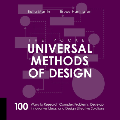 The Pocket Universal Methods of Design: 100 Ways to Research Complex Problems, Develop Innovative Ideas, and Design Effective Solutions Cover Image