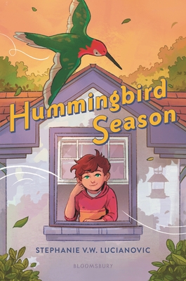 Hummingbird Season By Stephanie V.W. Lucianovic Cover Image