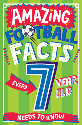 Amazing Football Facts Every 7 Year Old Needs to Know Cover Image