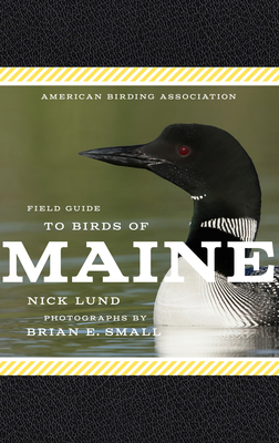 American Birding Association Field Guide to Birds of Maine (American Birding Association State Field) By Nick Lund Cover Image