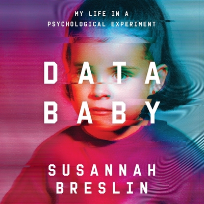 Data Baby: My Life in a Psychological Experiment Cover Image