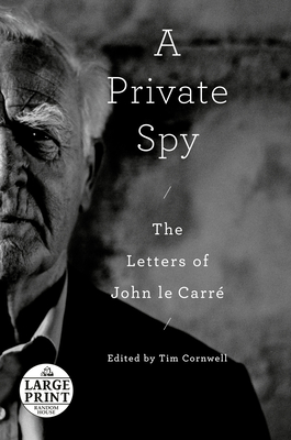 A Private Spy: The Letters of John le Carré Cover Image