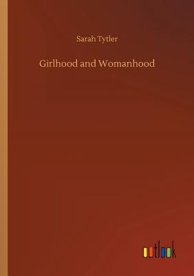 Girlhood and Womanhood Cover Image