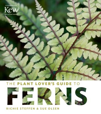 The Plant Lover's Guide to Ferns (The Plant Lover’s Guides) Cover Image