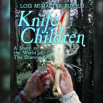 Knife Children: A Story in the World of the Sharing Knife Cover Image