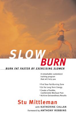Slow Burn: Burn Fat Faster By Exercising Slower Cover Image
