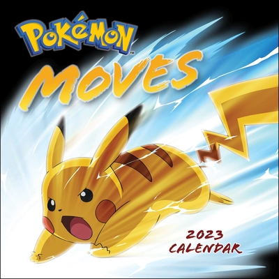 Pokémon Moves 2023 Wall Calendar By Pokémon Cover Image