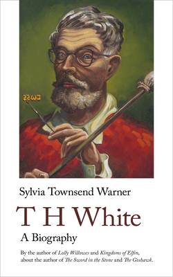 Th White. a Biography: A Biography By Sylvia Townsend Warner, Gillian Davies (Introduction by) Cover Image