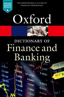 A Dictionary of Finance and Banking (Oxford Quick Reference) Cover Image