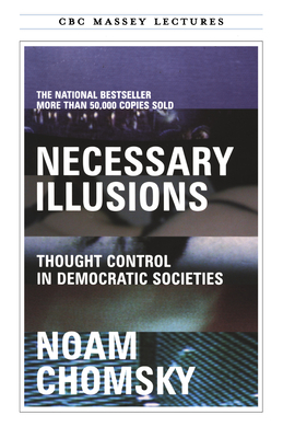 Necessary Illusions (CBC Massey Lectures) By Noam Chomsky Cover Image