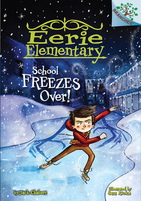 School Freezes Over!: A Branches Book (Eerie Elementary #5) (Library Edition)
