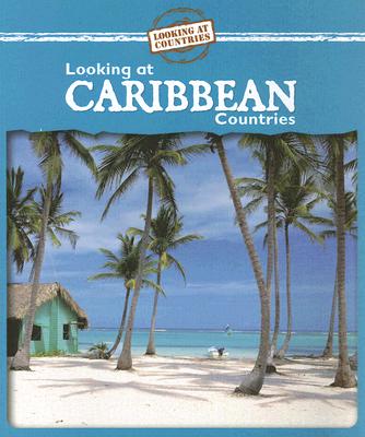 Looking at Caribbean Countries (Looking at Countries) By Jillian Powell Cover Image