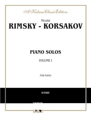 Piano Solos, Vol 1 (Kalmus Edition #1) By Nicolai Rimsky-Korsakov (Composer) Cover Image