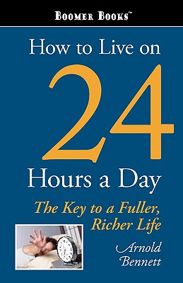 How to Live on 24 Hours a Day (Paperback) | Boswell Book Company