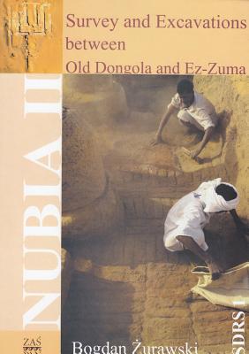 Survey and Excavations Between Old Dongola and Ez-Zuma: Southern Dongola Reach of the Nile from Prehistory to 1820 Ad Based on the Fieldwork Conducted