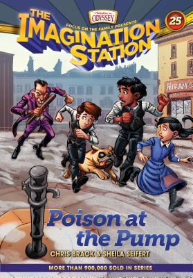 Poison at the Pump (Imagination Station Books #25) By Sheila Seifert, Chris Brack Cover Image