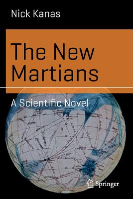 The New Martians: A Scientific Novel (Science and Fiction)
