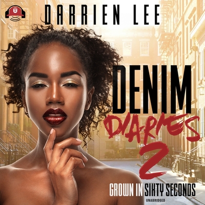 Denim Diaries 2 Lib/E: Grown in Sixty Seconds Cover Image