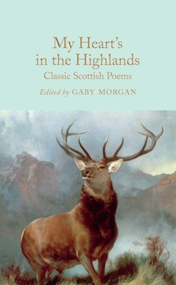 My Heart’s in the Highlands: Classic Scottish Poems Cover Image