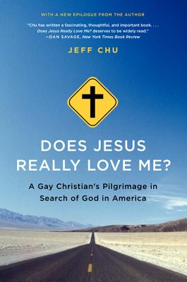 Does Jesus Really Love Me?: A Gay Christian's Pilgrimage in Search of God in America Cover Image