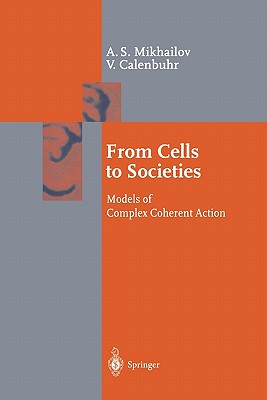 From Cells to Societies: Models of Complex Coherent Action Cover Image