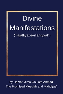 Divine Manifestations By Hadrat Mirza Ghulam Ahmad Cover Image