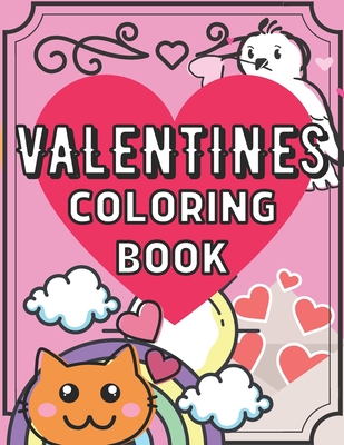 Valentine's Coloring Book: For Toddlers And Preschool Ages 2-4 - Big & Simple - Cute Animals - Vehicles - Love - Girls & Boys - Coloring Learning Cover Image