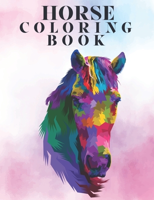 Horse coloring book: Beautiful Horses Coloring Book for Adults. Size Large 8.5 