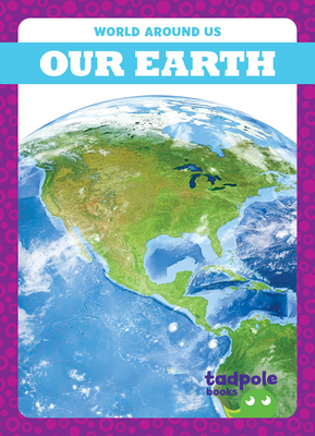 Our Earth (World Around Us)