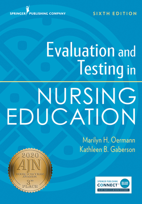 Evaluation and Testing in Nursing Education, Sixth Edition By Marilyn H. Oermann, Kathleen B. Gaberson Cover Image