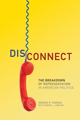 Disconnect: The Breakdown of Representation in American Politics (Julian J. Rothbaum Distinguished Lecture #11)