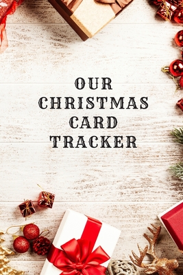 Our Chrsitmas Card Tracker: Holiday Cards Address Book Cover Image
