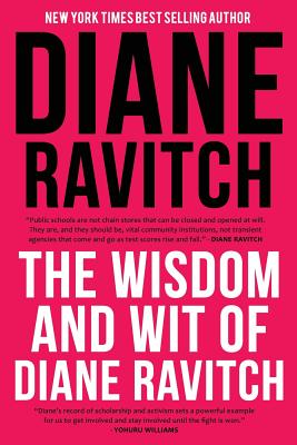 Cover for The Wisdom and Wit of Diane Ravitch