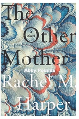 The Other Mother By Rachel M. Harper, Abby Pounds Cover Image