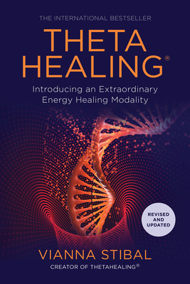 ThetaHealing®: Introducing an Extraordinary Energy Healing Modality