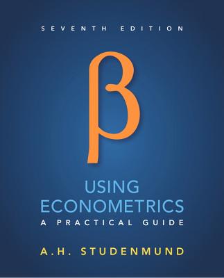 Using Econometrics: A Practical Guide By A. Studenmund Cover Image